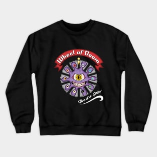 Wheel of Doom Crewneck Sweatshirt